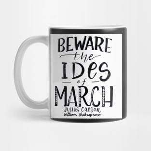 Beware the Ides of March! Mug